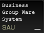Business Group Ware System SAU@rWlXO[vEFAVXe@SAU